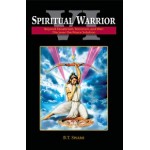 Spiritual Warrior VI Beyond Fanaticism, Terrorism and War: Discover the Peace Solution